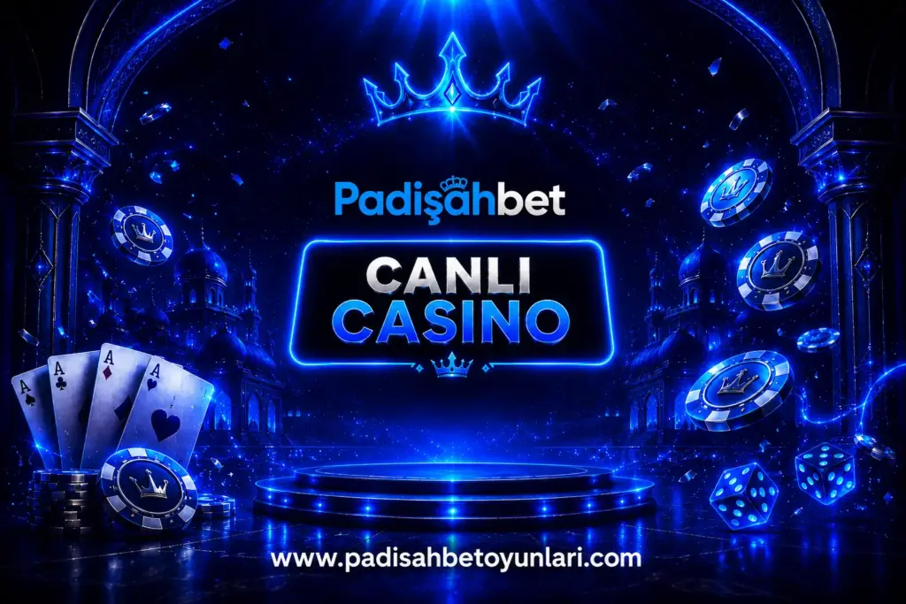 padisahbet canlı casino