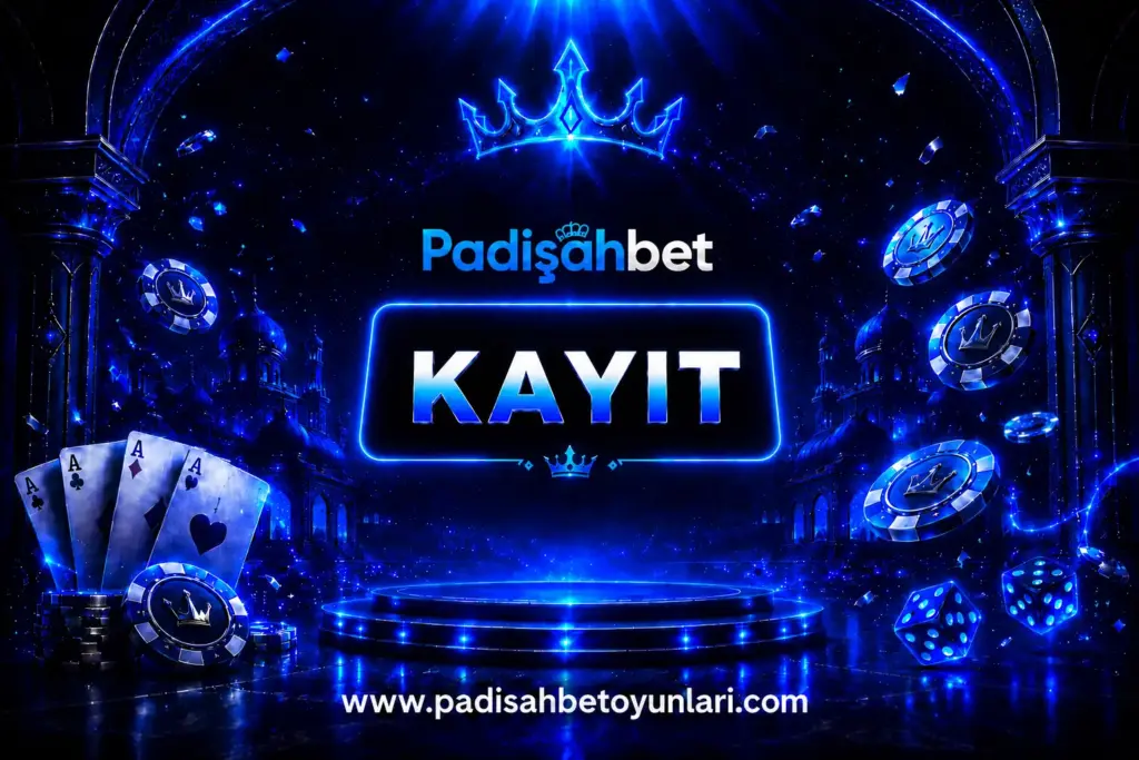 padişahbet kayıt