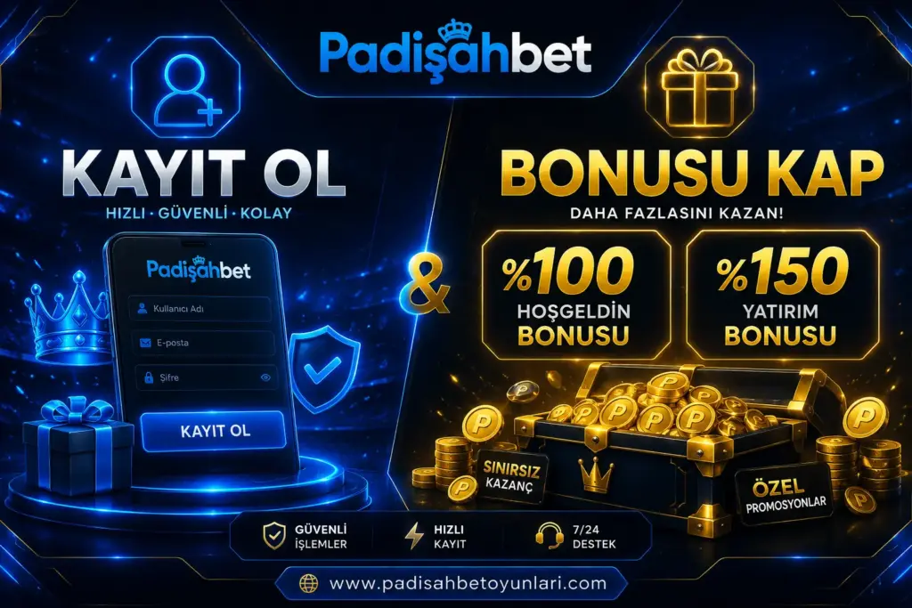 padişahbet kayıt ve bonus